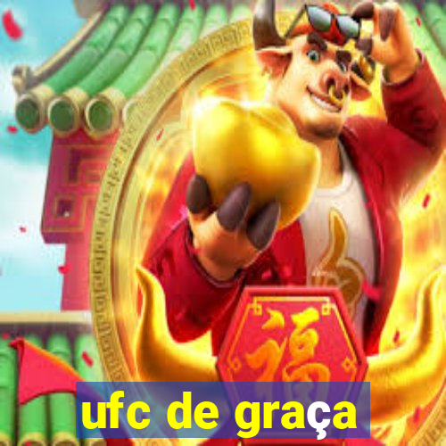 ufc de graça